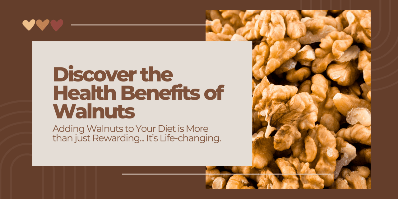 Unlock the Remarkable Health Benefits of Walnuts