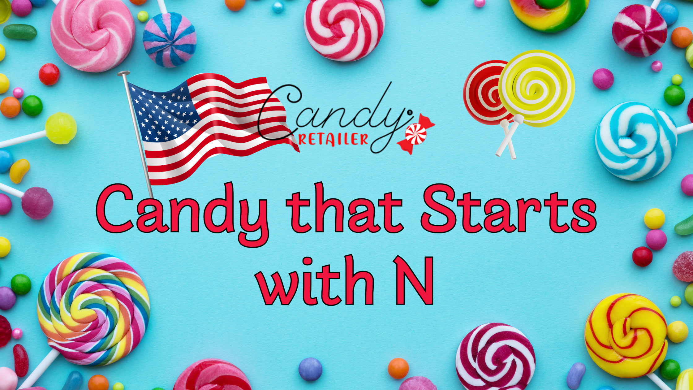 The Best American Candy that Starts with N